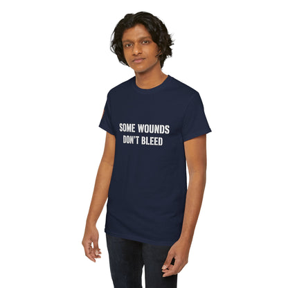 Copy of  "Some Wounds Don't Bleed" Veterans T-Shirt