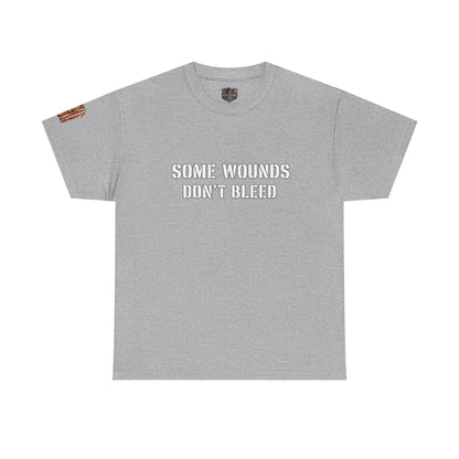 Copy of  "Some Wounds Don't Bleed" Veterans T-Shirt