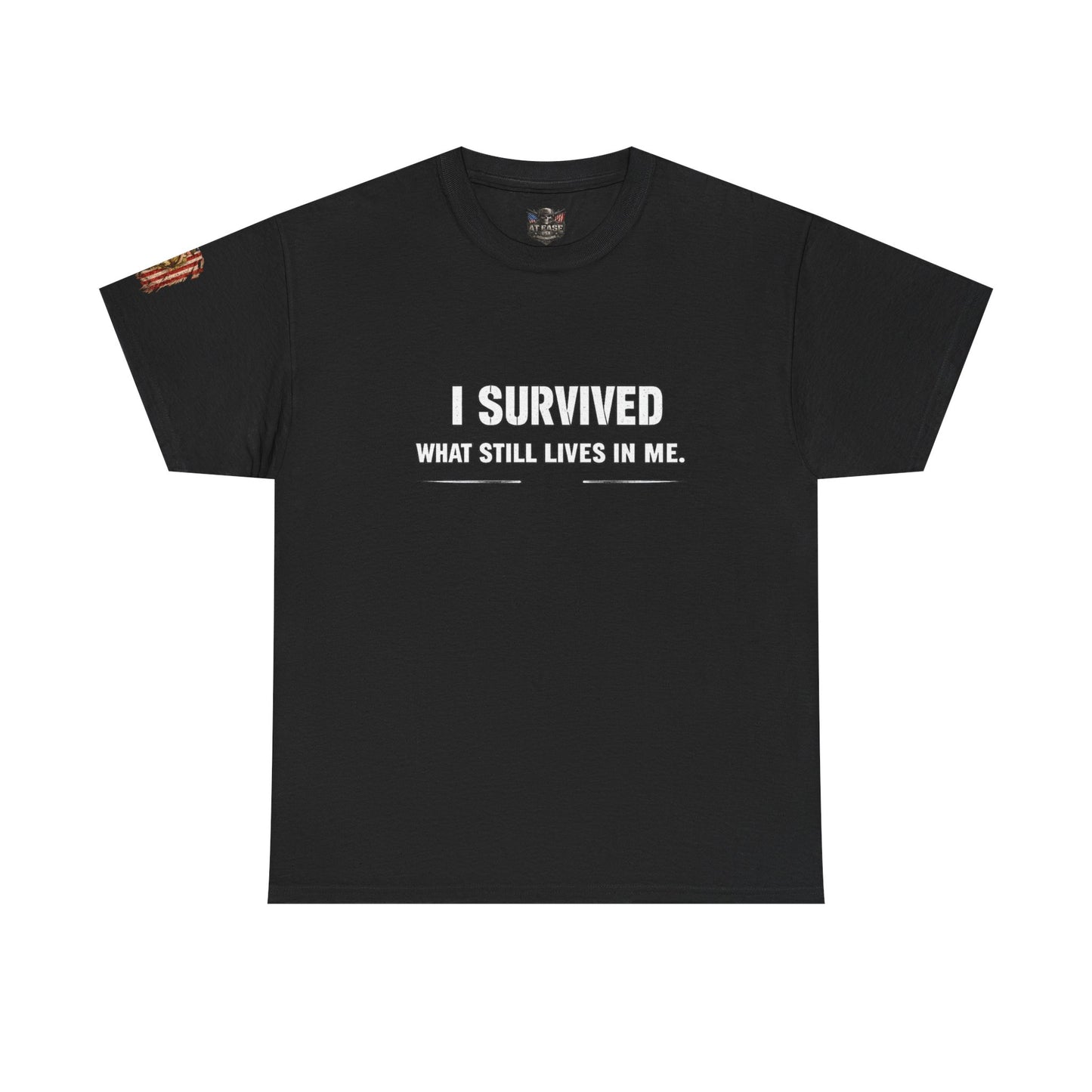 Copy of  "I Survived What Still Lives In Me" Veterans T-Shirt