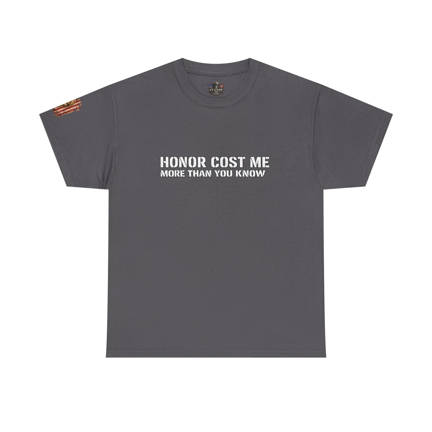 Copy of  "Honor Cost Me more than you know" T-shirt | Military Tribute Tee