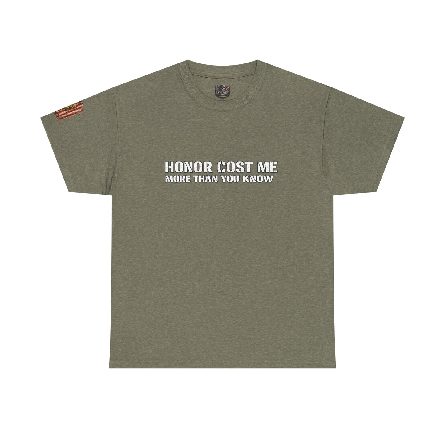 Copy of  "Honor Cost Me more than you know" T-shirt | Military Tribute Tee
